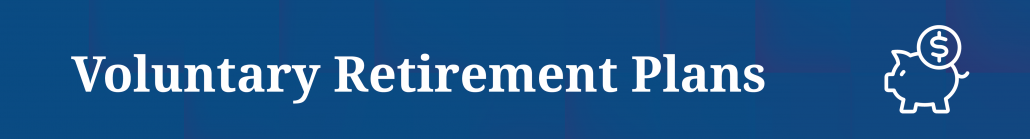 VolRetirementPlans Voluntary Retirement Plans